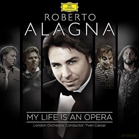 Alagna,Roberto: My Life Is An Opera [2CD]
