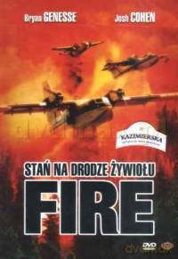 Fire - Stań na drodze żywiołu [DVD]