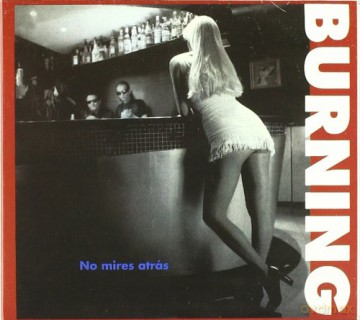 Burning: No Mires Atras [CD]
