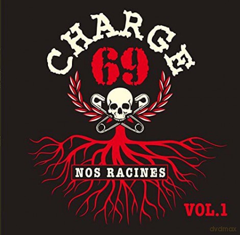 Charge 69: Nos Racines [CD]