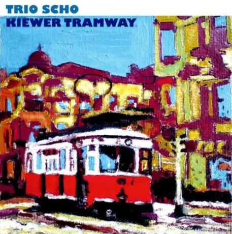 Trio Scho: Kiewer Tramway [CD]