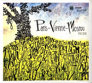 Aron - Quartett: Paris - Vienne - Moscou (1910-2010) [CD]