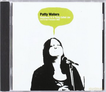 Waters, Patty: Happiness Is a Thing Called Joe: Live in San Francisco 2002 [CD]