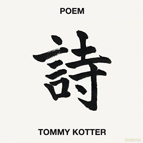 Kotter,Tommy: Poem [CD]