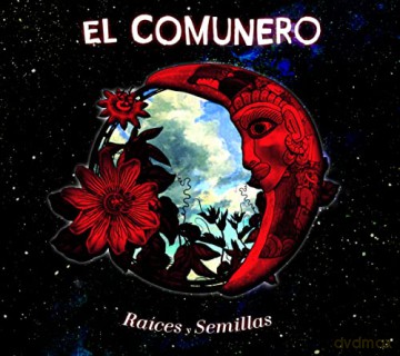 El Comunero: Raices Y Semillas [CD]