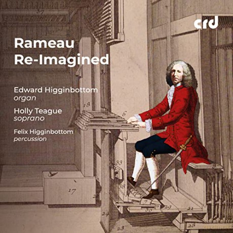 Higginbottom: Rameau Re-Imagined [CD]