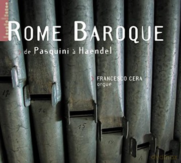 Francesco Cera (Gugliemi-Orgel Santa Maria in Vallicella a Rome): Rome Baroque [CD]