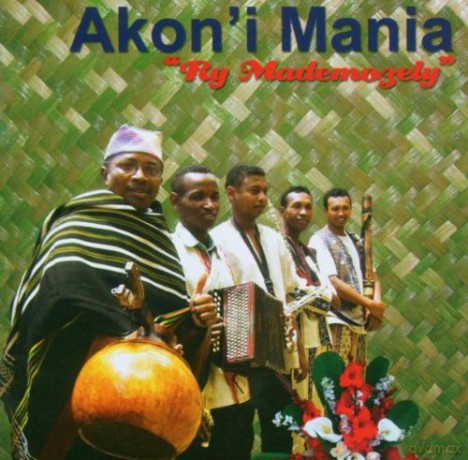Akon'i Mania: Ry Mademozely [CD]