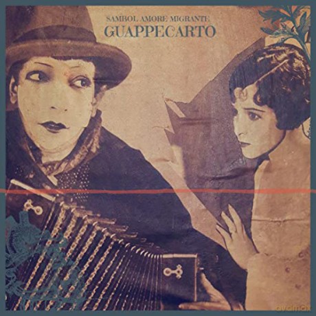 Guappecarto: Sambol Amore Migrante [CD]
