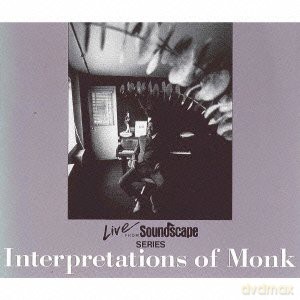 Various Artists: D. Cherry, S. Lacy, C. Rouse, R. Rudd, M.R. Abrams, B. Harris, A. Davis, M. Waldron, R. Davis, E. Blackwell, B. Riley: Interpretations Of Monk - Live From Soundscape (4CD) [4CD]