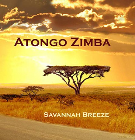 Zimba,Atongo: Savannah Breeze [CD]