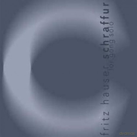 Fritz Hauser: Schraffur For Gong Solo [CD]