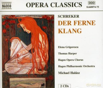 Michael Halász: Schreker: Der Ferne Klang (Gesamtaufnahme) (Deutsch) [2CD]