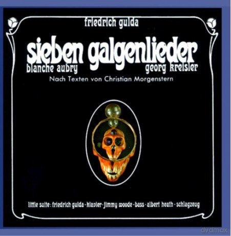 Friedrich Gulda: Sieben Galgenlieder [CD]