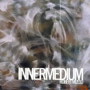 Musso, Roberto (K. Berger, B. Laswell, B. Worrell, C. Burnham, L. Carter, A. Dieng, D. Liebman, B. Lancaster): Innermedium [CD]