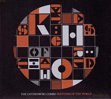 The Gothenburg Combo: Sketches Of The World [CD]