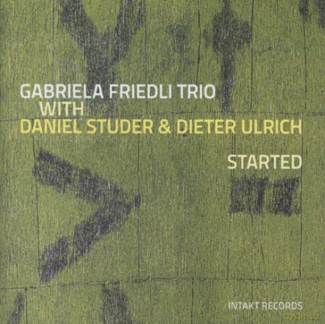 Friedli,Gabriela Trio: Started [CD]