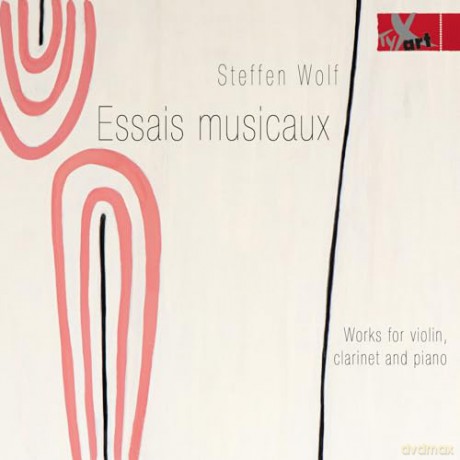 Ewelina Nowicka: Steffen Wolf: Essais Musicaux - Werke Für Violine, Klarinett, Klavier Und Erzähler (Weltersteinspielung) [CD]