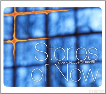 Anders Hagberg Quartet: Stories Of Now [CD]