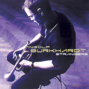 Ingolf Burkhardt: Strangers [CD]