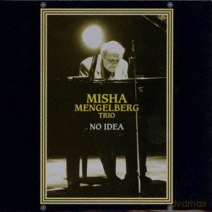 Mengelberg, Misha Trio (G. Cohen, J. Baron): No Idea [CD]