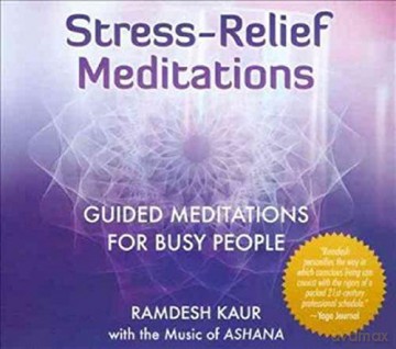 Ramdesh Kaur: Stress-Relief Meditations [CD]