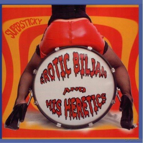 Erotic Biljan And His Heretics: Supersticky [CD]