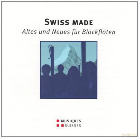 Ensemble Diferencias: Swiss Made, Altes Und Neues Für Blockflöten [CD]