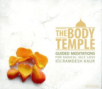 Ramdesh Kaur: The Body Temple: Guided Meditations For Radical Self-Love [CD]