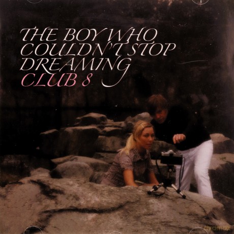 Club 8: The Boy Who Couldn't Stop... [CD]