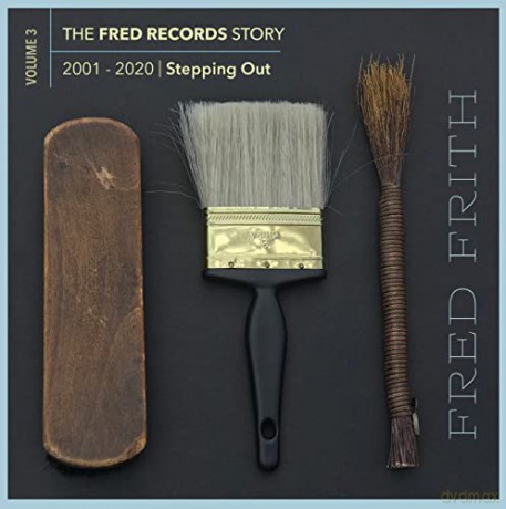 Fred Frith: The Fred Records Story: Vol. 3 - Stepping Out [9CD]
