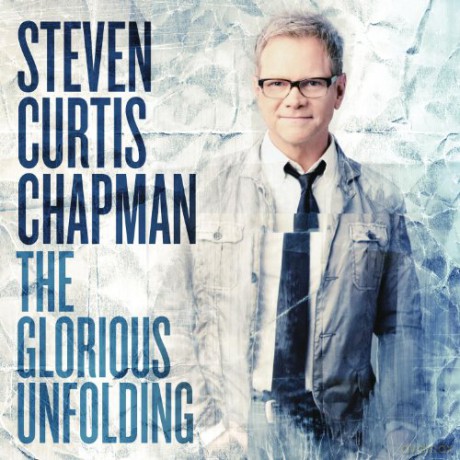 Steven Curtis Chapman: The Glorious Unfolding [CD]