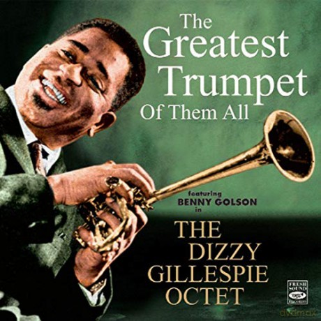 Dizzy Gillespie: The Greatest Trumpet Of Them All [CD]