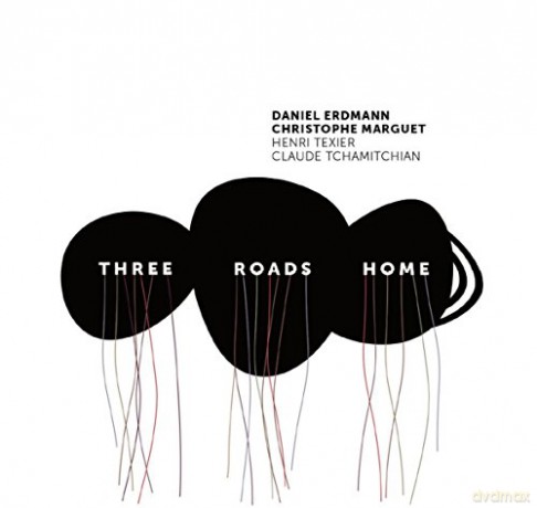 Daniel Erdmann: Three Roads Home [CD]