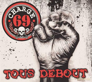 Charge 69: Tous Debout [CD]