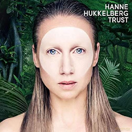 Hanne Hukkelberg: Trust [CD]