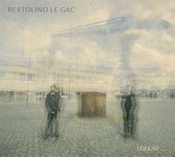 Bertolino - le Gac: Ubiquite [CD]