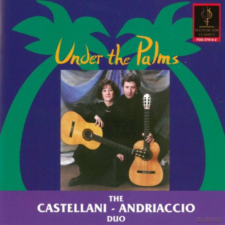 Castellani-Andriaccio Duo: Under The Palms [CD]