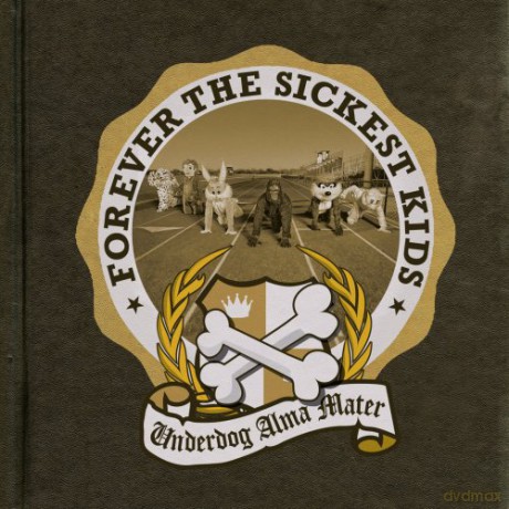 Forever the Sickest Kids: Underdog Alma Mater [CD]
