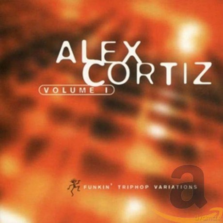 Cortiz,Alex: Vol.1 [CD]