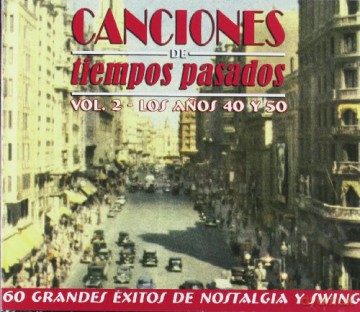 Canciones de Tiempos Pasados: Vol.2-Los Anos 40 Y 50 [3CD]