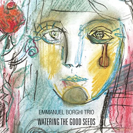 Emmanuel Borghi: Watering The Good Seeds [CD]