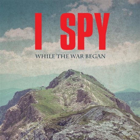 I Spy: While The War Began [CD]