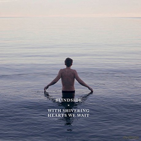 Blindside: With Shivering Hearts We Wait [CD]