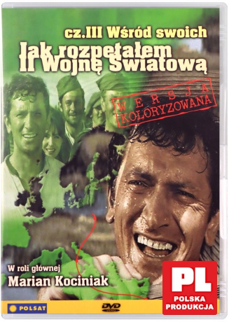 Jak rozpętalem II Wojnę Światową cz. III Wśród swoich [DVD]