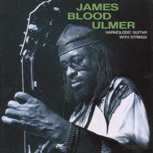 Ulmer, James Blood with Quartette Indigo feat. J. Blake: Harmolodic Guitar With Strings [CD]