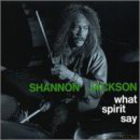 Shannon Jackson (w. James Cartes): What Spirit Say [CD]
