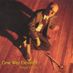 Bowne, Dougie (J. Medeski, F. Hopkins): One Way Elevator [CD]