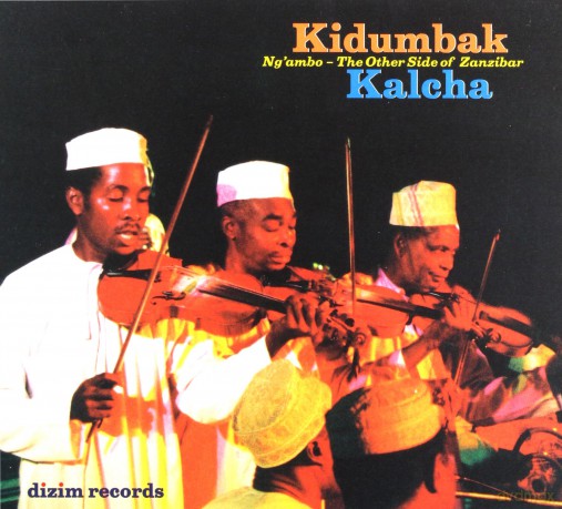 Zanzibar: Kidumbak Kalcha: The Other Side of Zanzibar [CD]