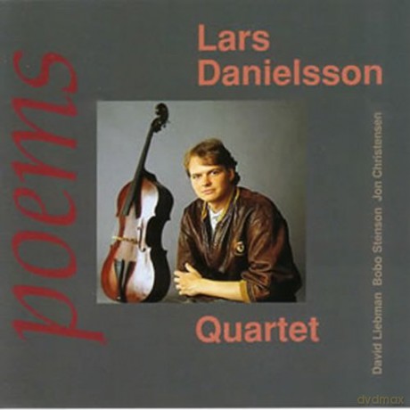 Danielsson, Lars Quartet (D. Liebman, B. Stenson, J. Christensen): Poems [CD]
